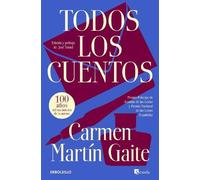 Carmen Martín Gaite Todos los cuentos / Complete Stories (Tascabile)