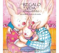 Carmen Martinez Un regalo de vida chiquititito, un cuento de donacio (Tascabile)