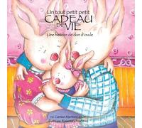 Carmen Martinez Un Tout Petit Petit Cadeau de Vie, une Historie de d (Tascabile)