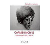Carmen McRae. Analisi del suo canto - 2020 - Giraldi Editore
