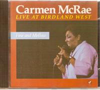 Carmen Mcrae - Fine & Mellow: Carmen McRae Live At Birdland West