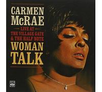 Carmen McRae - Woman Talk + Live & Wailing. Live at the Village Gate & the Half Note. by Carmen McRae (2010-11-16)