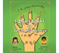 Carmen Miller I Don't Want to Wash My Hands (Tascabile)