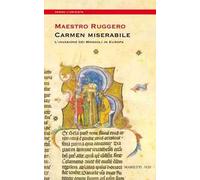 Carmen miserabile. L'invasione dei Mongoli in Europa
