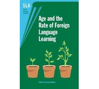 Carmen Muñoz Age and the Rate of Foreign Language Learning (Copertina rigida)