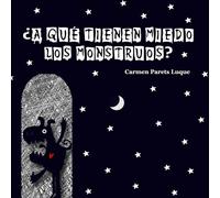 Carmen Parets Luque ¿A qué tienen miedo los monstruos? (Tascabile)