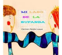 Carmen Parets Luque Mi lado de la bufanda (Tascabile)