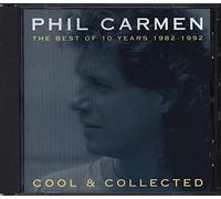 Carmen,Phil - Cool & Collected-the Best of