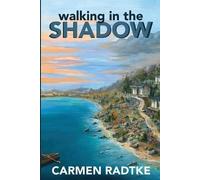 Carmen Radtke Walking in the Shadow (Tascabile)