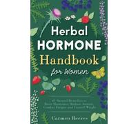 Carmen Reeves Herbal Hormone Handbook for Women (Tascabile)