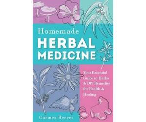 Carmen Reeves Homemade Herbal Medicine (Tascabile)