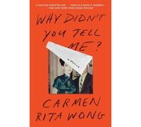 Carmen Rita Wong Why Didn't You Tell Me? (Tascabile)