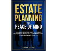 Carmen Segovia Estate Planning for Peace of Mind (Tascabile)