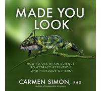 Carmen Simon Made You Look: How to Use Brain Science to Attra (Copertina rigida)