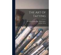 Carmen Sylva The Art Of Tatting (Tascabile)