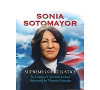 Carmen T. Bernier-Grand Sonia Sotomayor (Tascabile)