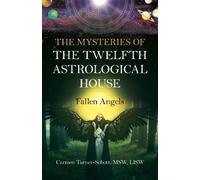 Carmen Turner-Sch Mysteries of the Twelfth Astrological House, The: (Tascabile)