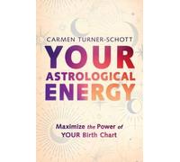 Carmen Turner-Schott Your Astrological Energy (Tascabile) (PRESALE 08/09/2025)