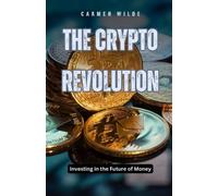 Carmen Wilde The Crypto Revolution (Tascabile)