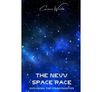 Carmen Wilde The New Space Race (Tascabile)