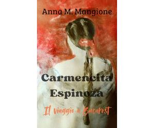 CARMENCITA ESPINOZA: IL VIAGGIO A BUCAREST
