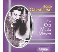Carmichael, Hoagy - Old Music Master