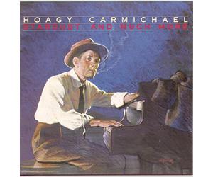 Carmichael, Hoagy - Stardust & More