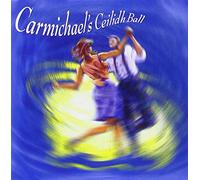 Carmichael, John - Carmichael's Ceilidh Ball [Import]