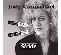 Carmichael, Judy - And Basie Called Her Stride