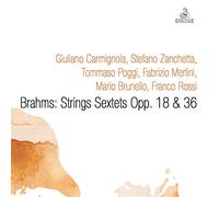 Carmignola Giuliano, Zanchetta Stefano, Poggi Tommaso, Merlini Fabrizio, Brunell - String Sextets Opp. 18 & 36