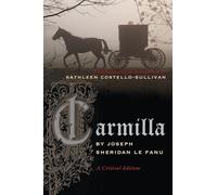 Carmilla: A Critical Edition