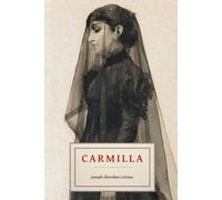 Carmilla: A Gothic Vampire Story