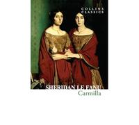Carmilla: An Essential Gothic Classic of Victorian Psychological Horror