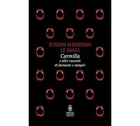 Carmilla e altri racconti di fantasmi e vampiri