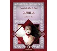 Carmilla. Ediz. integrale, annotata e illustrata