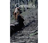 Carmilla; o un quadro della giovinezza - Edizione illustrata