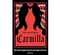 Carmilla : The dark sapphic romance that inspired Dracula