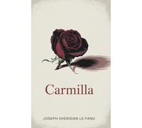 Carmilla: The Original Vampire Novella of Gothic Fiction (Annotated)
