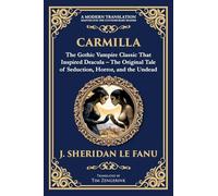 Carmilla: The Original Vampire Romance - A Haunting Gothic Tale of Love and Horror: 251