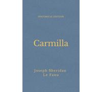 Carmilla: Victorian Gothic Vampire Tale (Annotated)