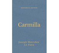 Carmilla: Victorian Gothic Vampire Tale (Annotated)