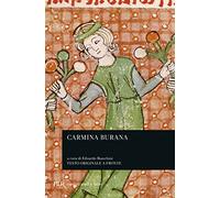 Bianchini E. (cur.) – Carmina Burana – Testo originale a fronte. Vol. 1: Canti morali e satirici