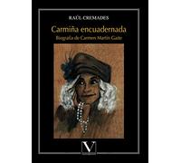 Carmiña encuadernada: Biografía de Carmen Martín Gaite: 1