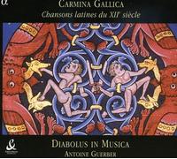 Carmina Gallica-Latin Songs From The 12th Century - Chansons Latines Du Xiie Sie