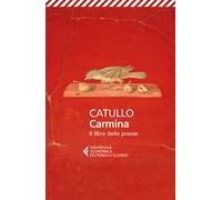 Carmina. Il libro delle poesie. Testo latino a fronte