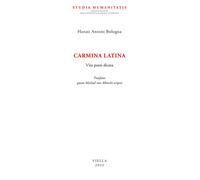 Carmina latina. Vita poesi dicata - [Libreria Editrice Viella]