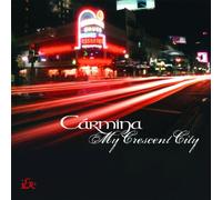 CARMINA - MY CRESCENT CITY