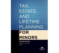 Carmina Y. D'Av Tax, Estate, and Lifetime Planning for Minors, Secon (Tascabile)