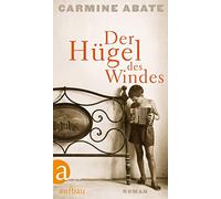 Carmine Abate Esther Hansen Der Hügel des Windes: Roman (Tascabile)