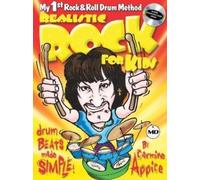 Carmine Appice Realistic Rock for Kids My 1st Rock & Roll Drum Metho (Tascabile)
